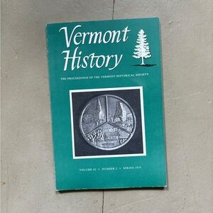 Spring 1974 Vermont History Lumberjack Green Mountain State Historical Politics